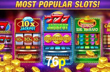 Descubra o Mundo do Cassino Online com 76p
